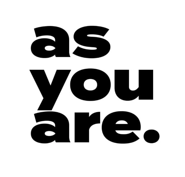 As you are.